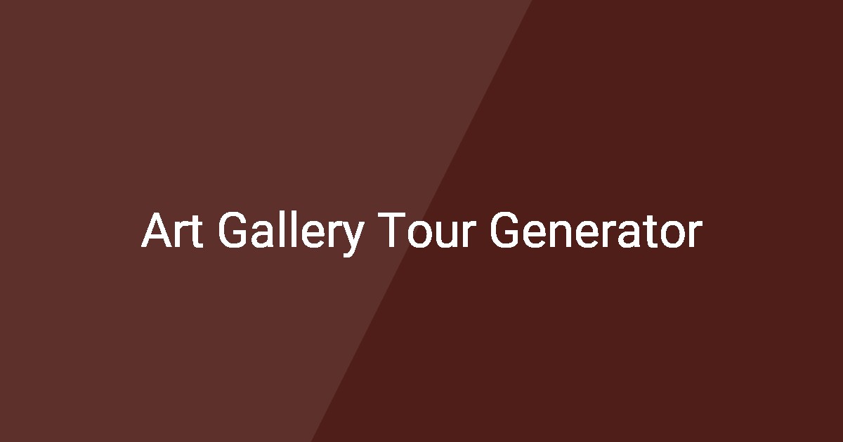 Art Gallery Tour Generator Art Gallery Tour Generator